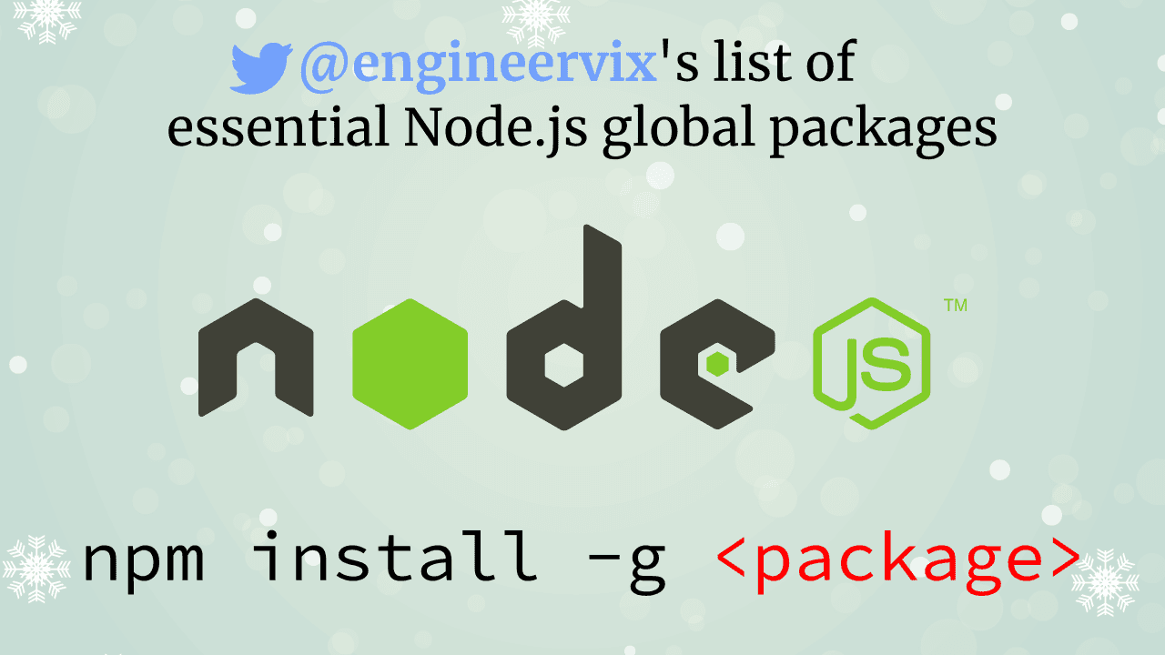 an opinionated list of essential Node.js global packages